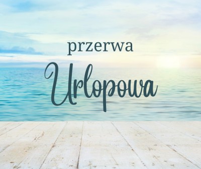 Przerwa urlopowa